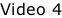 Video 4
